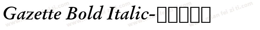 Gazette Bold Italic字体转换